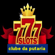 clube da putaria